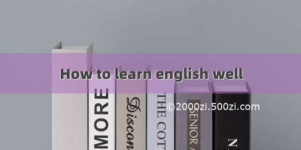 How to learn english well