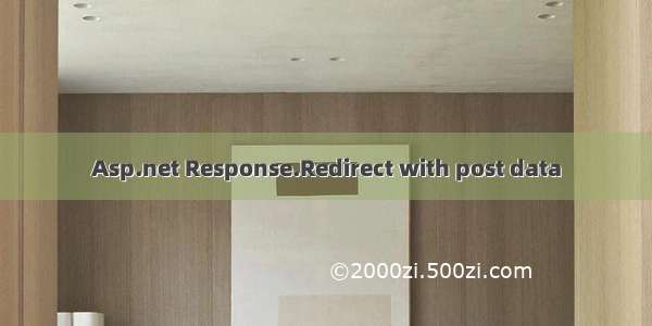 Asp.net Response.Redirect with post data