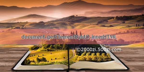 document.getElementById().innerHTML