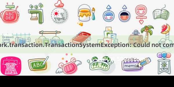 org.springframework.transaction.TransactionSystemException: Could not commit JPA transaction