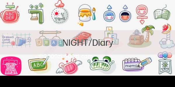 NIGHT/Diary