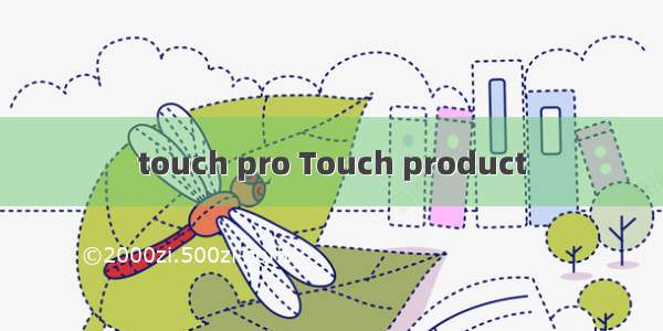 touch pro Touch product