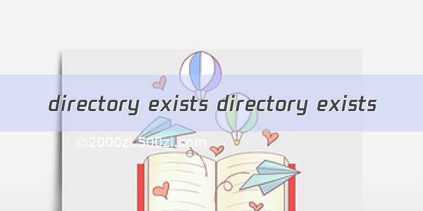 directory exists directory exists