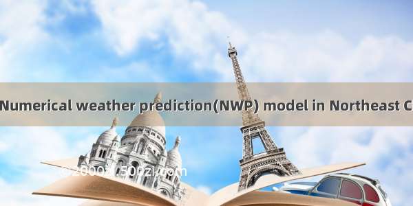 东北区域数值预报模式 Numerical weather prediction(NWP) model in Northeast China英语短句 例句大全