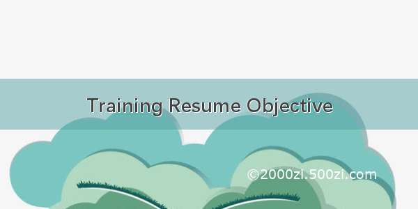 Training Resume Objective