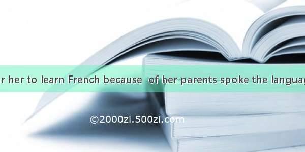 It was easy for her to learn French because  of her parents spoke the language.A. noneB. n
