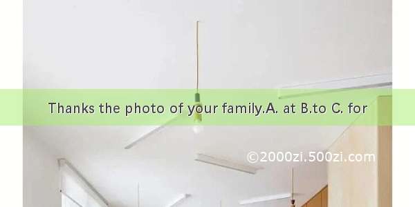 Thanks the photo of your family.A. at B.to C. for