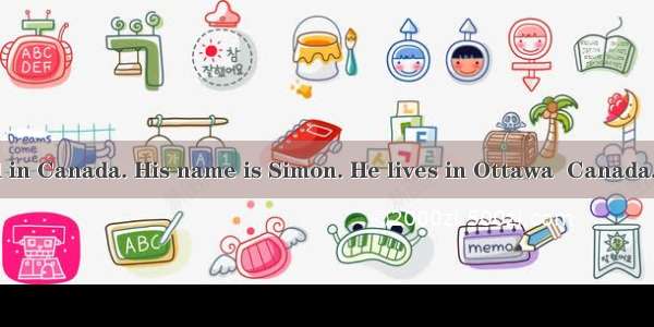 I have a pen pal in Canada. His name is Simon. He lives in Ottawa  Canada. He is twelve ye